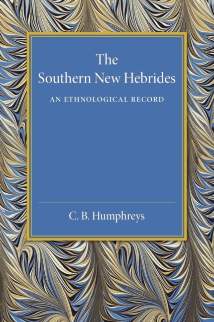 Book cover of: Southern New Hebrides. By: C. B. Humphreys