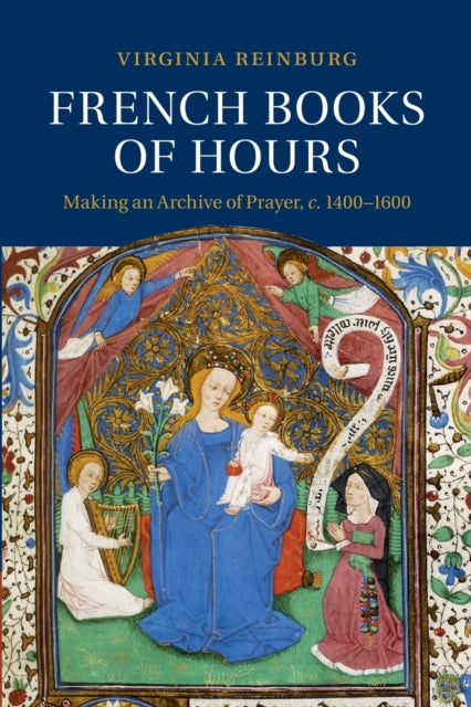 Book cover of: French Books of Hours. By: Virginia Reinburg