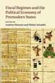 Book cover of: Fiscal Regimes and the Political Economy of Premodern States. By: Andrew Monson