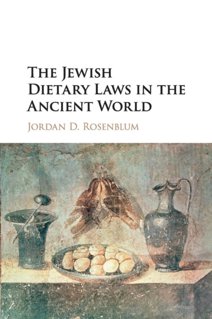 Book cover of: Jewish Dietary Laws in the Ancient World. By: Jordan D. Rosenblum