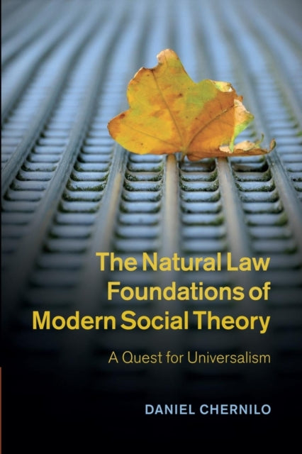 Book cover of: Natural Law Foundations of Modern Social Theory. By: Daniel Chernilo