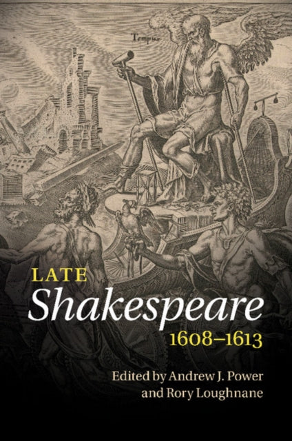 Book cover of: Late Shakespeare, 1608–1613. By: Andrew J. Power