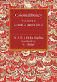 Book cover of: Colonial Policy: Volume 1, General Principles. By: A. D. A. De Kat Angelino