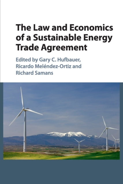 Book cover of: Law and Economics of a Sustainable Energy Trade Agreement. By: Gary C. Hufbauer