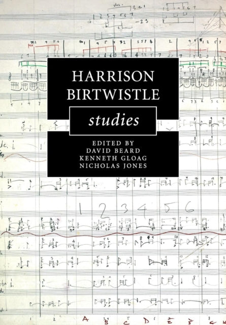Book cover of: Harrison Birtwistle Studies. By: David Beard