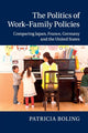 Book cover of: Politics of Work–Family Policies. By: Patricia Boling