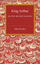 Book cover of: King Arthur; or, The British Worthy. By: Duplicate of OL113177A [John Dryden]