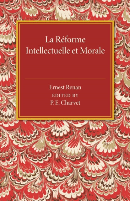 Book cover of: La reforme intellectuelle et morale. By: Ernest Renan