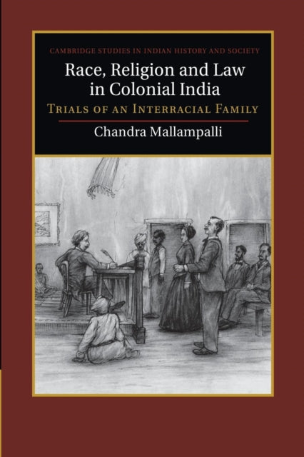 Book cover of: Race, Religion and Law in Colonial India. By: Chandra Mallampalli