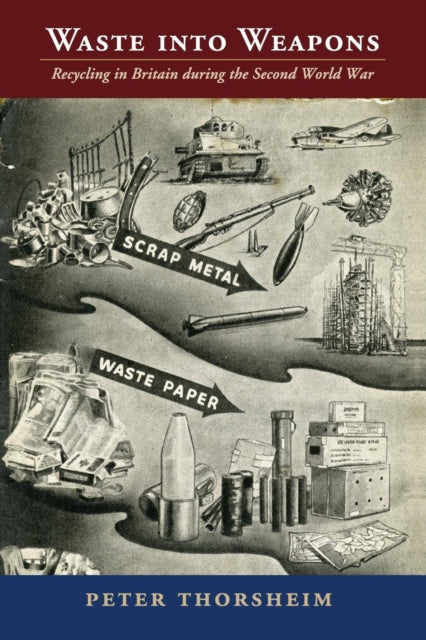 Book cover of: Waste into Weapons. By: Peter Thorsheim