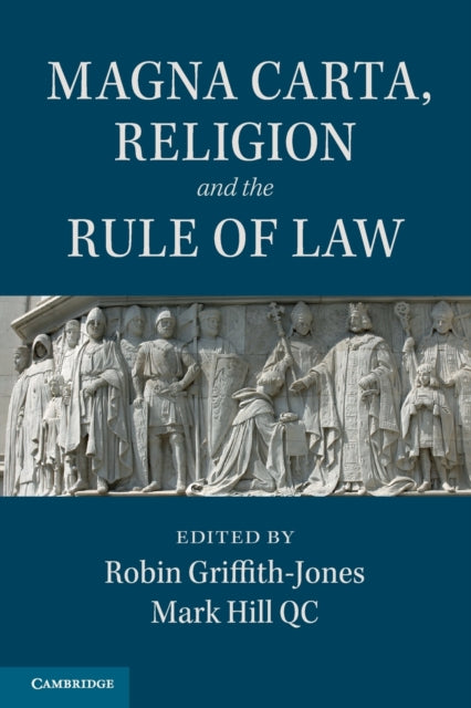 Book cover of: Magna Carta, Religion and the Rule of Law. By: Robin Griffith-Jones