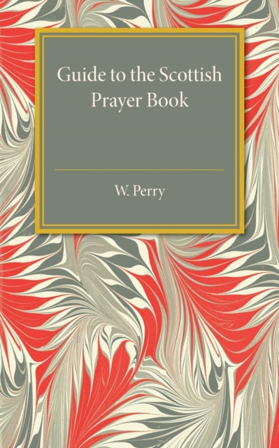 Book cover of: Guide to the Scottish Prayer Book. By: W. Perry
