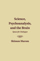 Book cover of: Science, Psychoanalysis, and the Brain. By: Shimon Marom