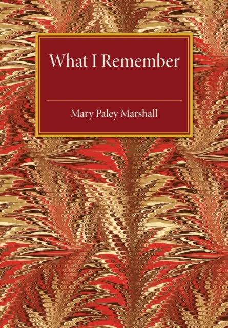 Book cover of: What I Remember. By: Mary Paley Marshall