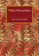 Book cover of: What I Remember. By: Mary Paley Marshall
