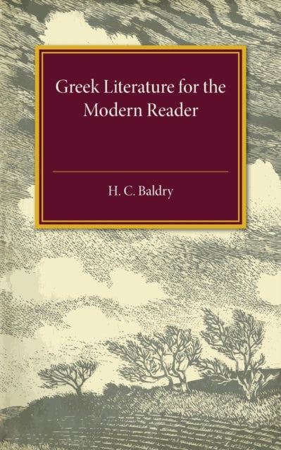 Book cover of: Greek Literature for the Modern Reader. By: Harold Caparne Baldry