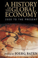 Book cover of: History of the Global Economy. By: Joerg Baten