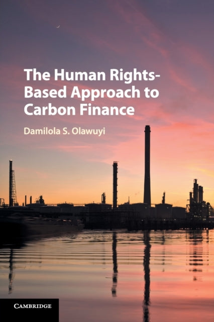 Book cover of: Human Rights-Based Approach to Carbon Finance. By: Damilola Olawuyi