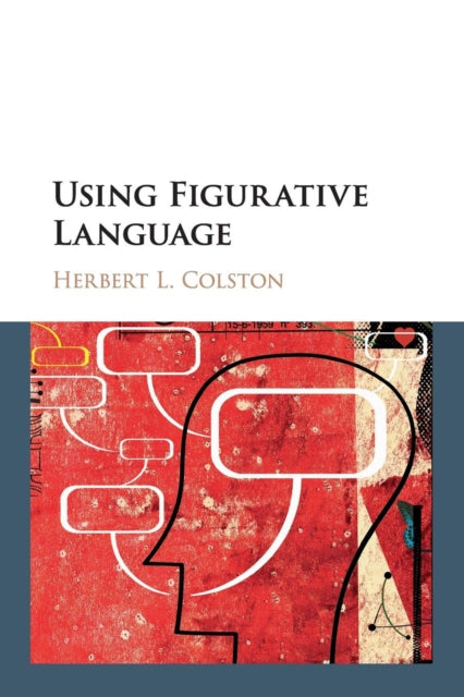 Book cover of: Using Figurative Language. By: Herbert L. Colston