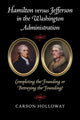 Book cover of: Hamilton versus Jefferson in the Washington Administration. By: Carson Holloway