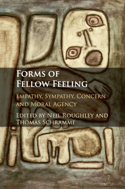 Book cover of: Forms of Fellow Feeling. By: Neil Roughley