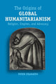 Book cover of: Origins of Global Humanitarianism. By: Peter Stamatov