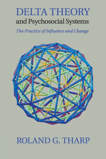 Book cover of: Delta Theory and Psychosocial Systems. By: Roland G. Tharp