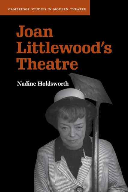 Book cover of: Joan Littlewood's Theatre. By: Nadine Holdsworth