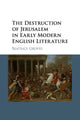 Book cover of: Destruction of Jerusalem in Early Modern English Literature. By: Beatrice Groves