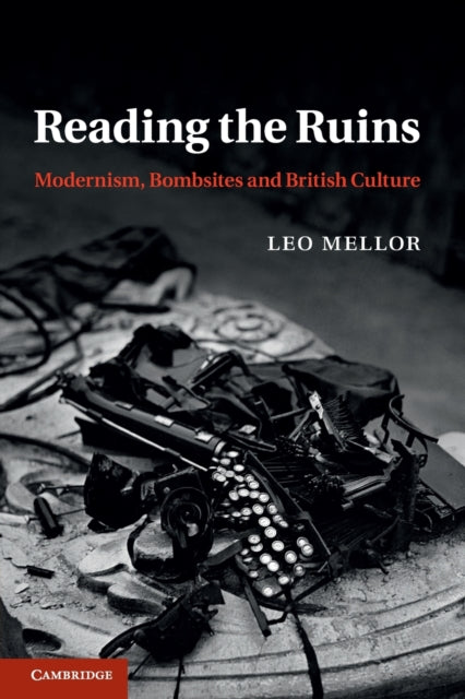 Book cover of: Reading the Ruins. By: Leo Mellor
