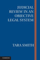 Book cover of: Judicial Review in an Objective Legal System. By: Tara Smith