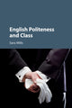 Book cover of: English Politeness and Class. By: Sara Mills