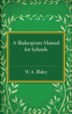 Book cover of: Shakespeare Manual for Schools. By: W. A. Illsley