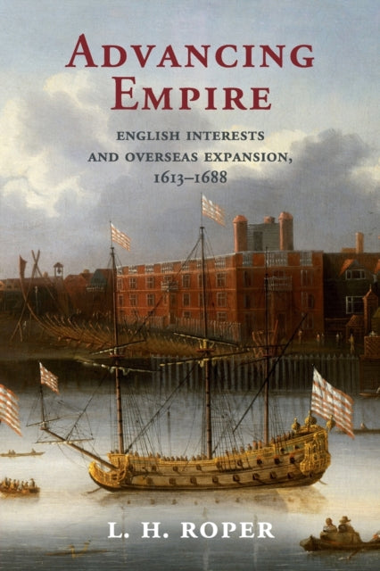 Book cover of: Advancing Empire. By: L. H. Roper