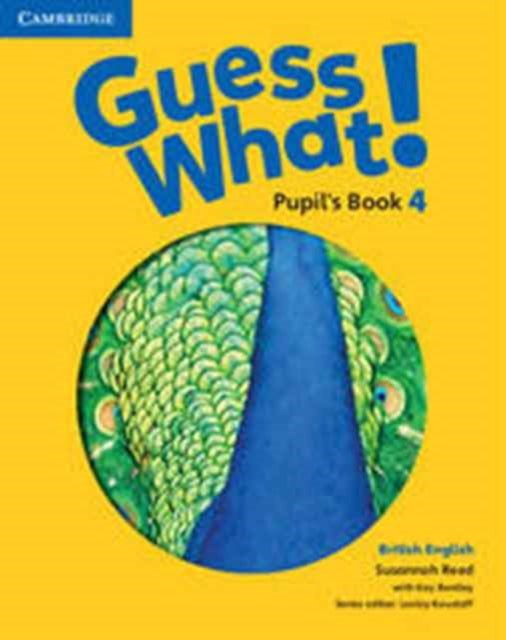 Book cover of: Guess What! Level 4 Pupil's Book British English. By: Susannah Reed