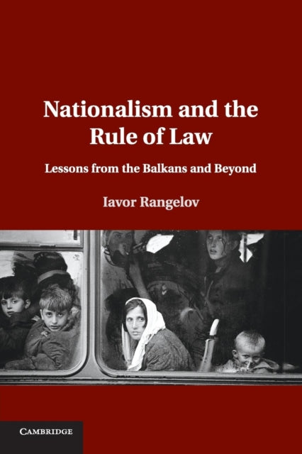 Book cover of: Nationalism and the Rule of Law. By: Iavor Rangelov
