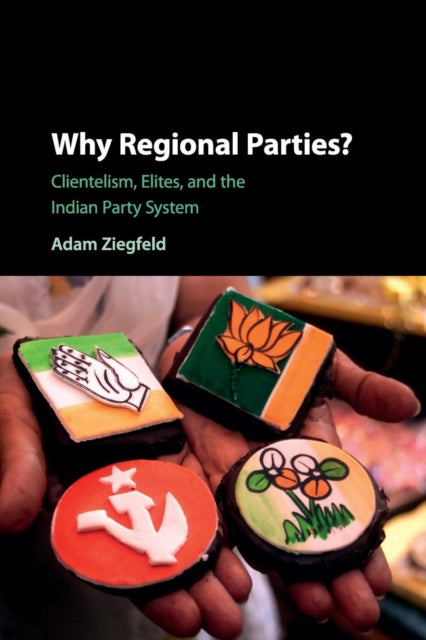 Book cover of: Why Regional Parties?. By: Adam Ziegfeld
