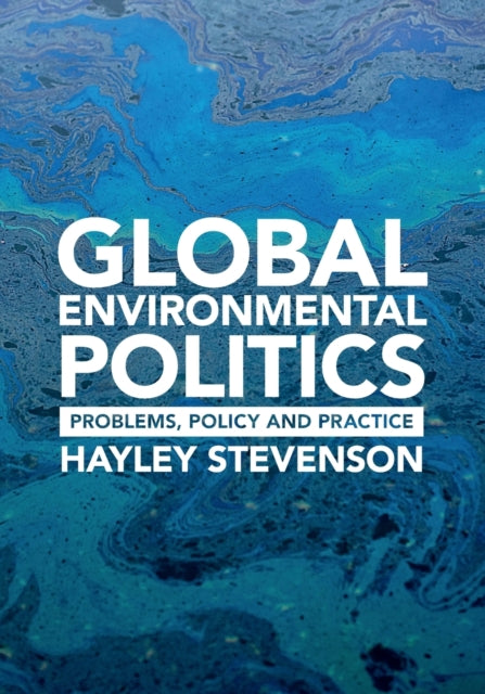 Book cover of: Global Environmental Politics. By: Hayley Stevenson