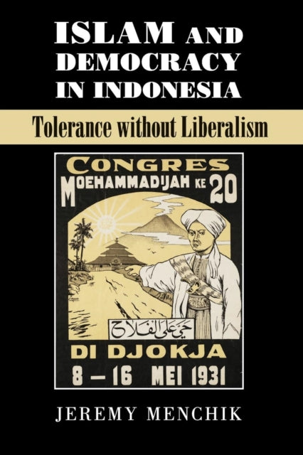 Book cover of: Islam and Democracy in Indonesia. By: Jeremy Menchik