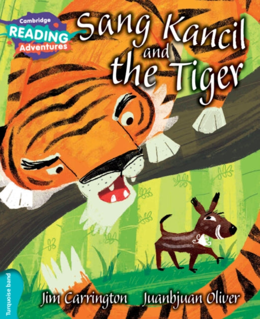 Book cover of: Cambridge Reading Adventures Sang Kancil and the Tiger Turquoise Band. By: Jim Carrington
