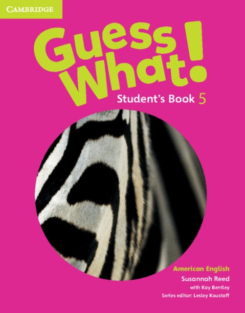 Book cover of: Guess What! American English Level 5 Student's Book. By: Susannah Reed