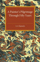 Book cover of: Painter's Pilgrimage through Fifty Years. By: A. S. Hartrick