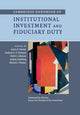 Book cover of: Cambridge Handbook of Institutional Investment and Fiduciary Duty. By: James P. Hawley