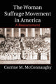 Book cover of: Woman Suffrage Movement in America. By: Corrine M. McConnaughy