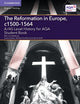 Book cover of: A/AS Level History for AQA The Reformation in Europe, c1500–1564 Student Book. By: Max von Habsburg