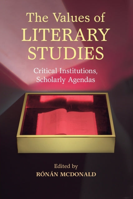 Book cover of: Values of Literary Studies. By: Rónán McDonald