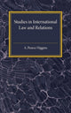 Book cover of: Studies in International Law and Relations. By: A. Pearce Higgins