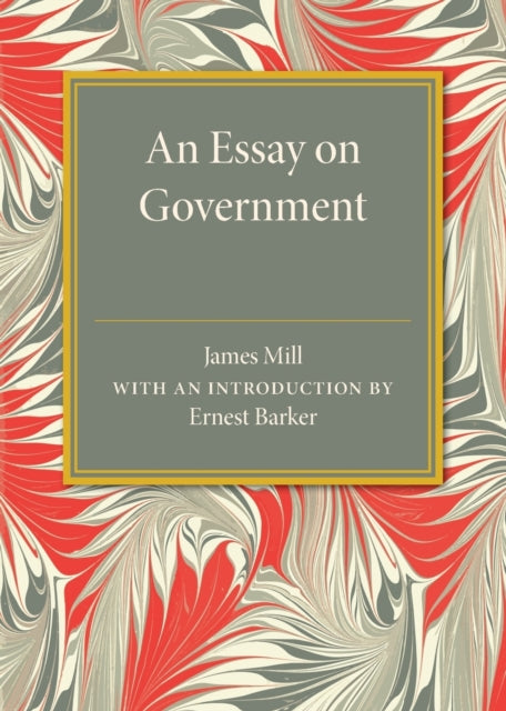 Book cover of: Essay on Government. By: James Mill - undifferentiated