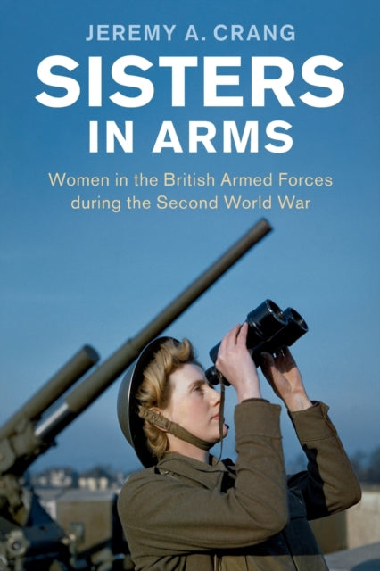 Book cover of: Sisters in Arms. By: Jeremy A. Crang