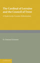 Book cover of: Cardinal of Lorraine and the Council of Trent. By: H. Outram Evennett